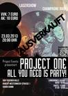 Plakat: Project One – All You Need Is Party